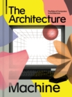 The Architecture Machine : The Role of Computers in Architecture - Book