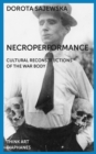 Necroperformance : Cultural Reconstructions of the War Body - eBook