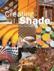 Creating Shade : Design, Construction, Technology - Book