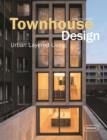 Townhouse Design : Layered Urban Living - Book