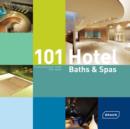 101 Hotel Baths & Spas - Book