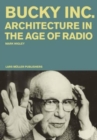 Bucky Inc: Architecture in the Age of Radio - Book