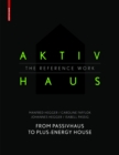 Aktivhaus - The Reference Work : From Passivhaus to Energy-Plus House - eBook