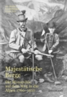 Majestatische Berge : Die Monarchie auf dem Weg in die Alpen 1760-1910 - eBook