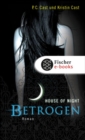 Betrogen : House of Night - eBook