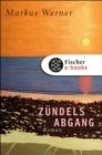 Zundels Abgang : Roman - eBook