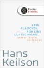 Kein Pladoyer fur eine Luftschaukel : Essays, Reden, Gesprache - eBook