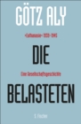 Die Belasteten : ›Euthanasie‹ 1939-1945. Eine Gesellschaftsgeschichte - eBook
