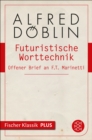Futuristische Worttechnik : Offener Brief an F.T. Marinetti - eBook