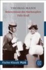 Bekenntnisse des Hochstaplers Felix Krull : Der Memoiren erster Teil - eBook
