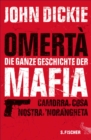 Omerta - Die ganze Geschichte der Mafia : Camorra, Cosa Nostra und 'Ndrangheta - eBook