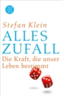 Alles Zufall : Die Kraft, die unser Leben bestimmt - eBook