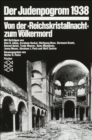 Der Judenpogrom 1938 : Von der »Reichskristallnacht« zum Volkermord - eBook