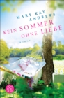 Kein Sommer ohne Liebe : Roman - eBook