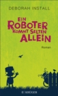 Ein Roboter kommt selten allein : Roman - eBook