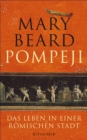 Pompeji : Das Leben in einer romischen Stadt - eBook