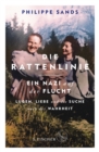 Die Rattenlinie - ein Nazi auf der Flucht : Lugen, Liebe und die Suche nach der Wahrheit - eBook