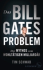 Das Bill-Gates-Problem : Der Mythos vom wohltatigen Milliardar - eBook