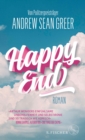 Happy End : Roman | »Tragisch, komisch und so einfuhlsam« Bonnie Garmus - eBook