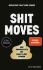 Shitmoves : Vom Manipulieren und Manipuliertwerden  | Der Spiegel- und #BookTok-Bestseller - eBook