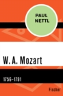 W. A. Mozart : 1756-1791 - eBook