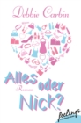 Alles oder Nick? : Roman - eBook