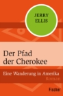 Der Pfad der Cherokee : Eine Wanderung in Amerika - eBook