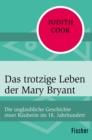 Das trotzige Leben der Mary Bryant - eBook