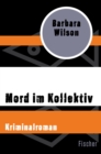 Mord im Kollektiv : Kriminalroman - eBook
