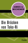 Die Brucken von Toko-Ri - eBook