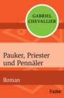 Pauker, Priester und Pennaler : Roman - eBook