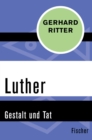 Luther : Gestalt und Tat - eBook