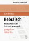 Hebraisch : Biblisch-hebraische Unterrichtsgrammatik - eBook