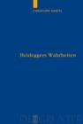 Heideggers Wahrheiten : Wahrheit, Referenz und Personalitat in "Sein und Zeit" - eBook