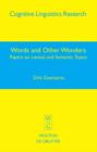 Words and Other Wonders : Papers on Lexical and Semantic Topics - eBook