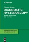 Diagnostic Hysteroscopy : A practical guide - eBook