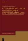 Literarische Texte der Berliner Papyrussammlung : Zur Wiedereroffnung des Neuen Museums - eBook