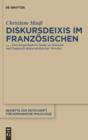 Diskursdeixis im Franzosischen : Eine korpusbasierte Studie zu Semantik und Pragmatik diskursdeiktischer Verweise - eBook