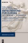 Entscheidung fur Europa - Decidere l'Europa : Erfahrung, Zeitgeist und politische Herausforderungen am Beginn der europaischen Integration - Esperienza, mentalita e sfide politiche agli albori dell'in - eBook