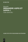 Menandri Aspis et Samia I. : Textus (cum apparatu critico) et indices - eBook