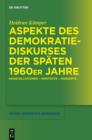 Aspekte des Demokratiediskurses der spaten 1960er Jahre : Konstellationen - Kontexte - Konzepte - eBook