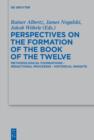 Perspectives on the Formation of the Book of the Twelve : Methodological Foundations - Redactional Processes - Historical Insights - eBook