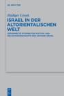 Israel in der altorientalischen Welt : Gesammelte Studien zur Kultur- und Religionsgeschichte des antiken Israel - eBook