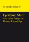 Epistemic Merit : And other Essays on Human Knowledge - eBook