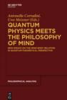 Quantum Physics Meets the Philosophy of Mind : New Essays on the Mind-Body Relation in Quantum-Theoretical Perspective - eBook