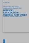 Biblical Lexicology: Hebrew and Greek : Semantics - Exegesis - Translation - eBook