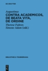 Contra Academicos, De beata vita, De ordine - eBook