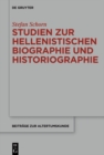 Studien zur hellenistischen Biographie und Historiographie - eBook