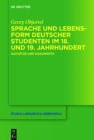 Sprache und Lebensform deutscher Studenten im 18. und 19. Jahrhundert : Aufsatze und Dokumente - eBook