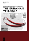 The Eurasian Triangle : Russia, The Caucasus and Japan, 1904-1945 - eBook